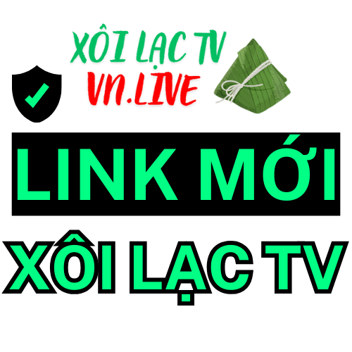 LINK MỚI Xôi Lạc tv