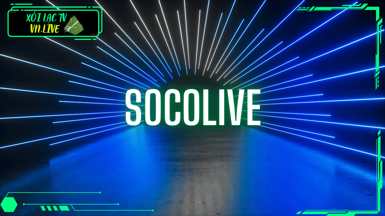 socolive Xoi Lac TV